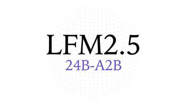 Liquid AI title card reading 'LFM2.5 24B-A2B' on a white background